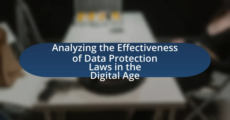 Analyzing the Effectiveness of Data Protection Laws in the Digital Age