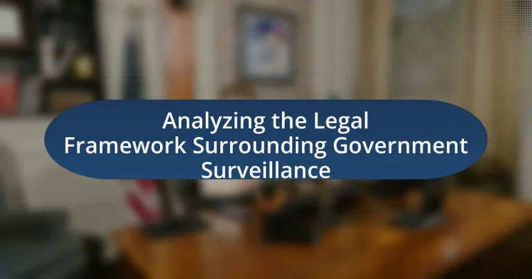 Analyzing the Legal Framework Surrounding Government Surveillance