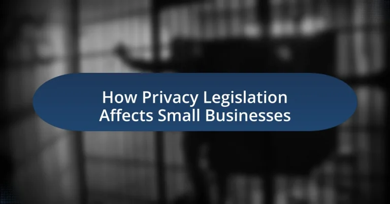 How Privacy Legislation Affects Small Businesses