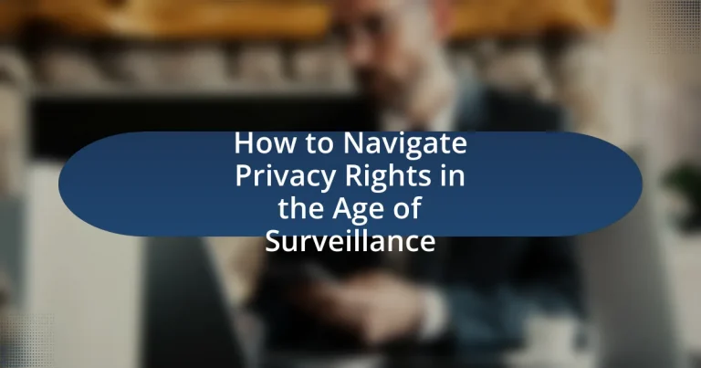 How to Navigate Privacy Rights in the Age of Surveillance