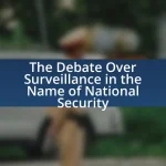 The Debate Over Surveillance in the Name of National Security