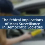 The Ethical Implications of Mass Surveillance in Democratic Societies