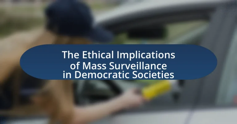 The Ethical Implications of Mass Surveillance in Democratic Societies