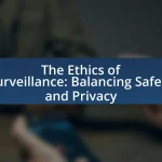The Ethics of Surveillance: Balancing Safety and Privacy