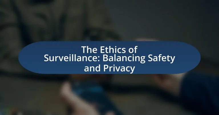 The Ethics of Surveillance: Balancing Safety and Privacy