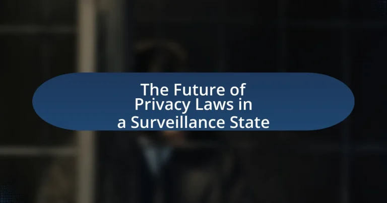 The Future of Privacy Laws in a Surveillance State