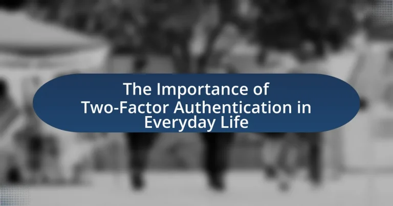 The Importance of Two-Factor Authentication in Everyday Life
