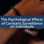 The Psychological Effects of Constant Surveillance on Individuals