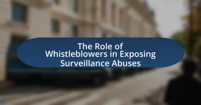 The Role of Whistleblowers in Exposing Surveillance Abuses
