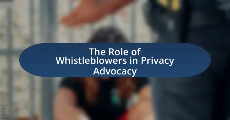 The Role of Whistleblowers in Privacy Advocacy