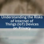 Understanding the Risks of Internet of Things (IoT) Devices on Privacy