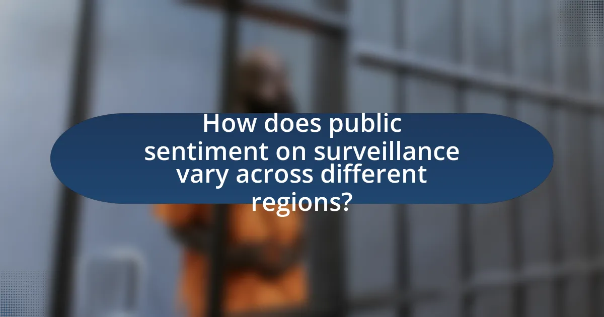 How does public sentiment on surveillance vary across different regions?