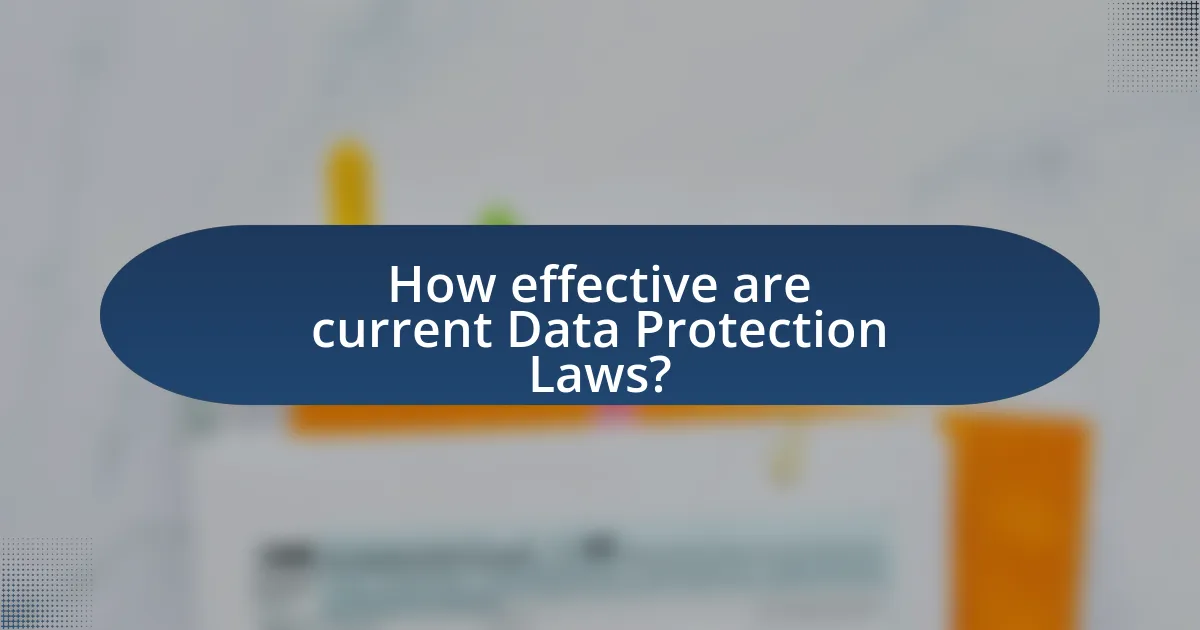 How effective are current Data Protection Laws?
