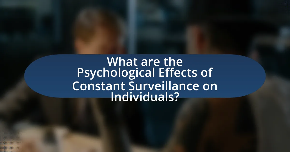 What are the Psychological Effects of Constant Surveillance on Individuals?