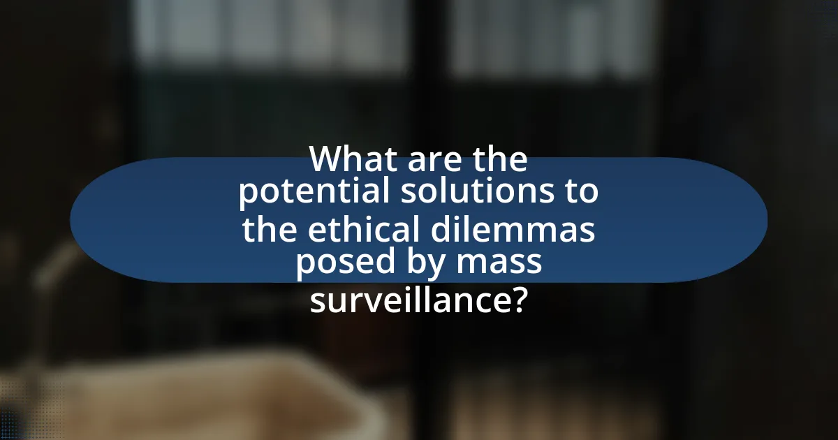 What are the potential solutions to the ethical dilemmas posed by mass surveillance?