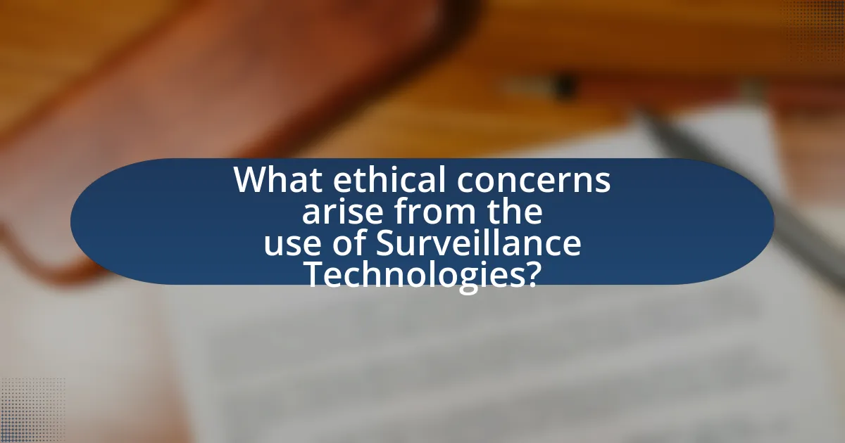 What ethical concerns arise from the use of Surveillance Technologies?