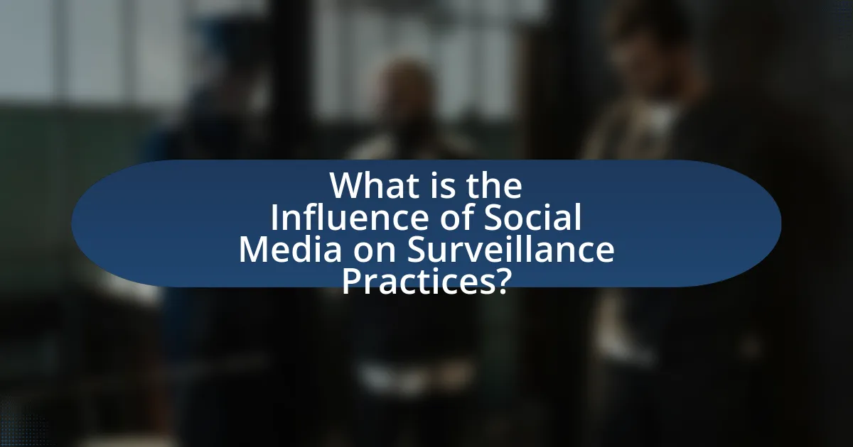 What is the Influence of Social Media on Surveillance Practices?